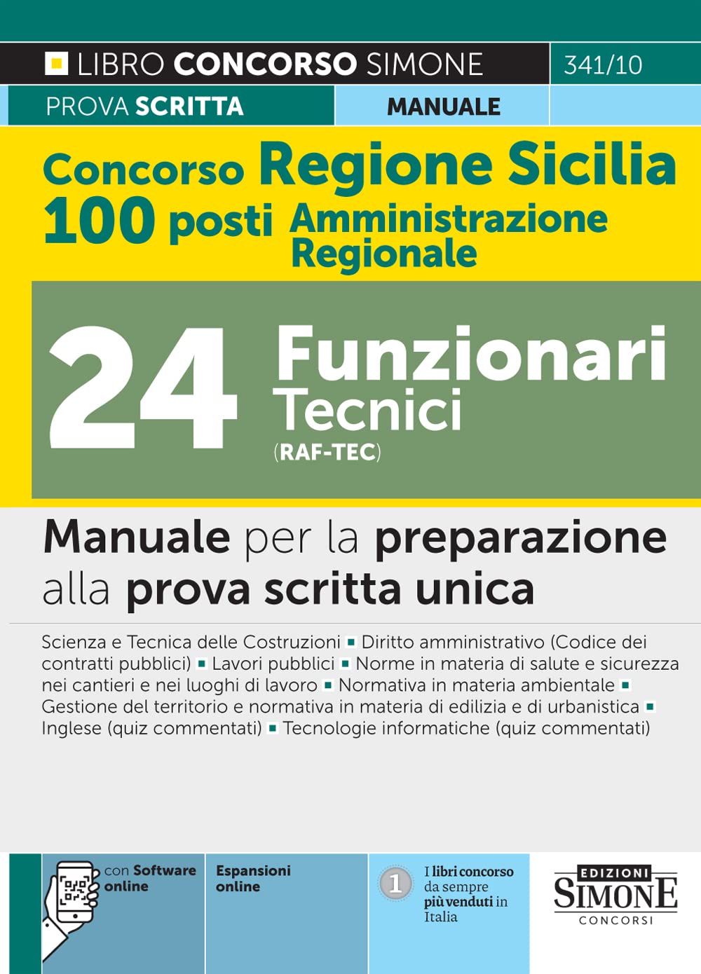 Concorso Regione Sicilia 100 Amministrazione Regionale 24 Funzionari Tecnici (RAF-TEC) - Manuale per la preparazione alla prova scritta unica (Concorsi e abilitazioni) Business, Finance & Career