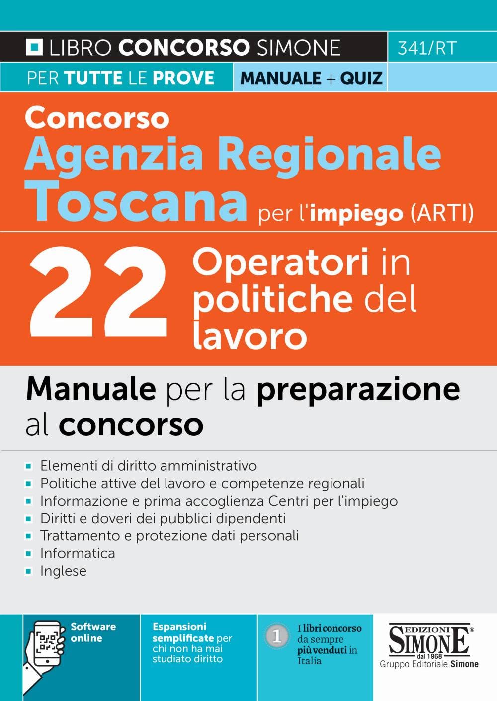 Concorso Agenzia Regionale Toscana per l’impiego (ARTI) – 22 Operatori in politiche del lavoro - Manuale per la preparazione al concorso (Concorsi e abilitazioni) Business, Finance & Career