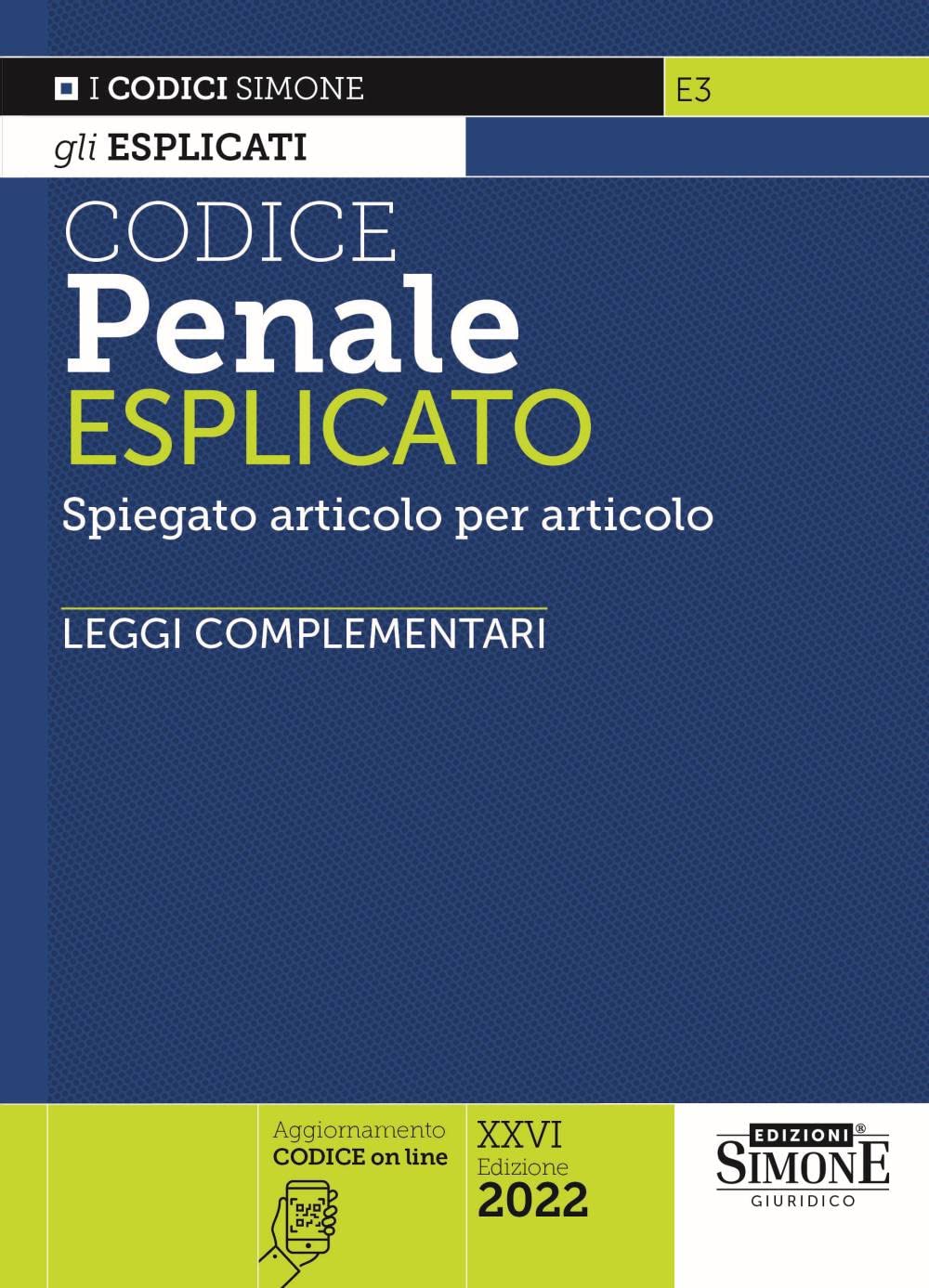 Codice penale esplicato. Spiegato articolo per articolo. Leggi complementari. Con aggiornamento online book