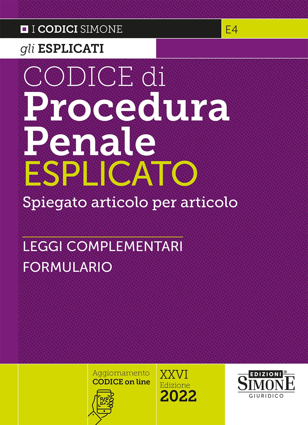Codice di procedura penale esplicato. Spiegato articolo per articolo. Leggi complementari. Formulario book