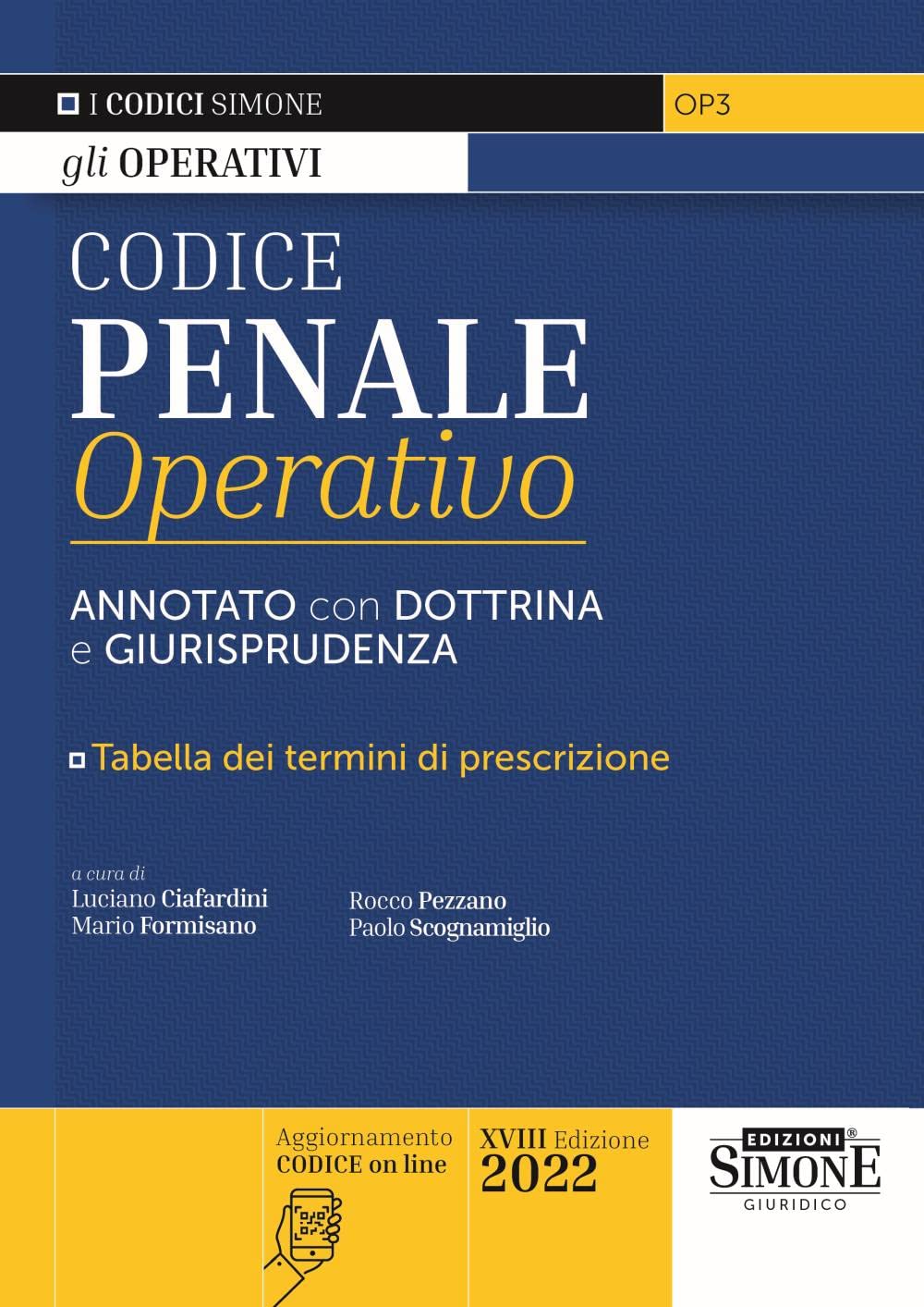 Codice penale operativo. Annotato con dottrina e giurisprudenza. Tabelle dei termini di prescrizione (Codici operativi) Law