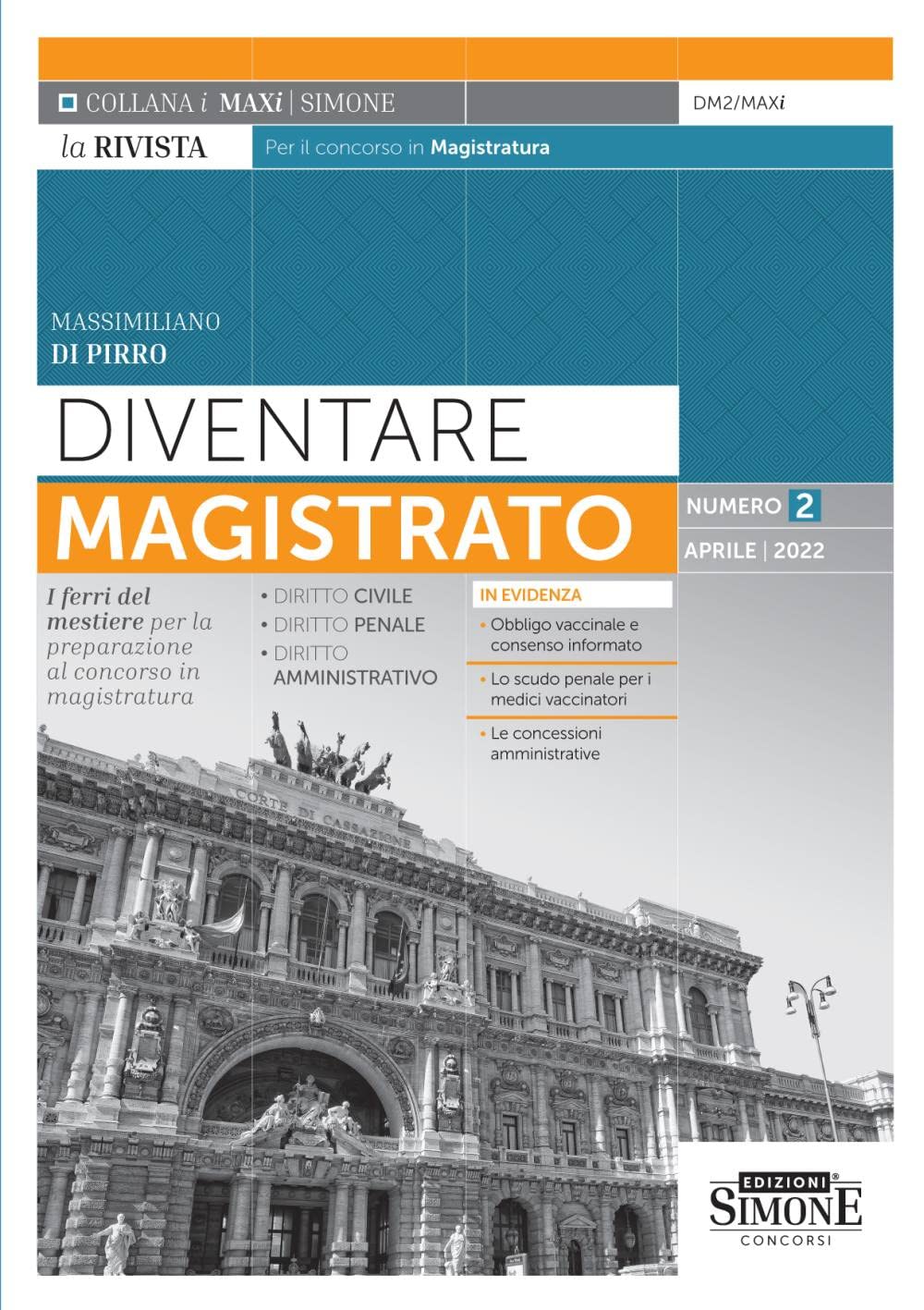 Diventare magistrato. La rivista per il concorso in magistratura. Numero 2 - Aprile 2022 (Vol.) (I Maxi) Law