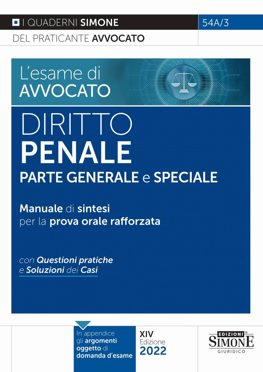 L'esame di Avvocato - Diritto Penale Parte Generale e Speciale (I quaderni del praticante avvocato) Law