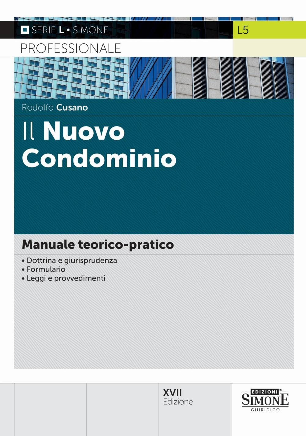Il nuovo condominio. Manuale teorico-pratico. Con aggiornamento online Law