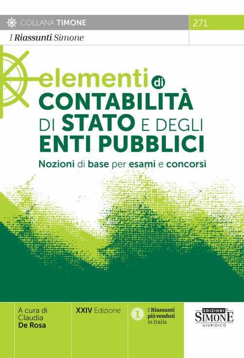 Elementi di contabilità di stato e degli enti pubblici. Nozioni di base per esami e concorsi book