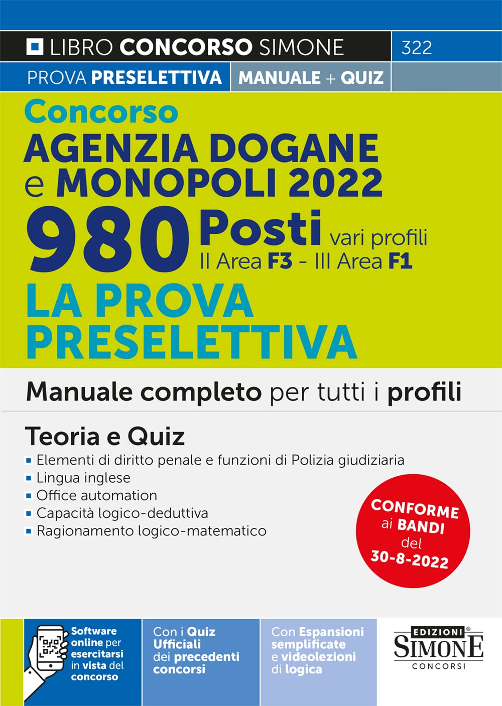 Concorso Agenzia Dogane e Monopoli 2022 - 980 Posti vari profili - II Area F3 - III Area F1 - La prova preselettiva – Manuale completo per tutti i profili book