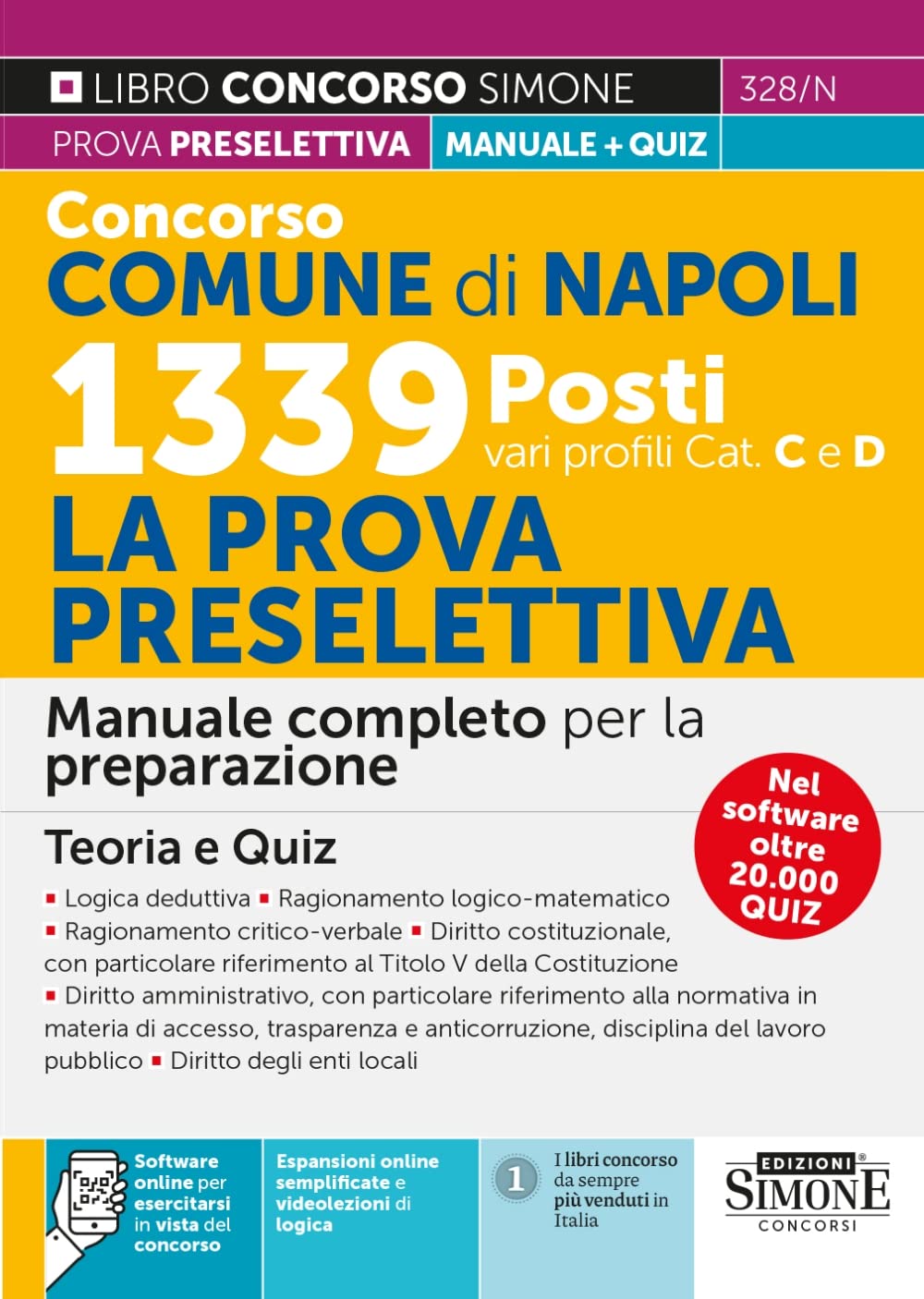 Concorso Comune di Napoli 1339 posti vari profili (cat. C e D). La prova preselettiva. Manuale completo per la preparazione. Teoria e quiz Business, Finance & Career
