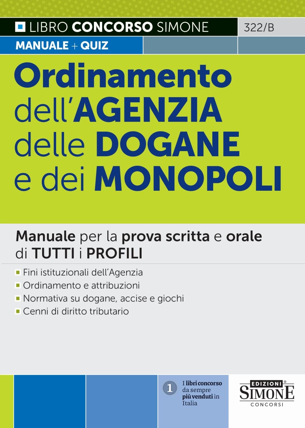 Ordinamento dell'Agenzia delle Dogane e dei Monopoli. Manuale per la prova scritta e orale di tutti i profili Law