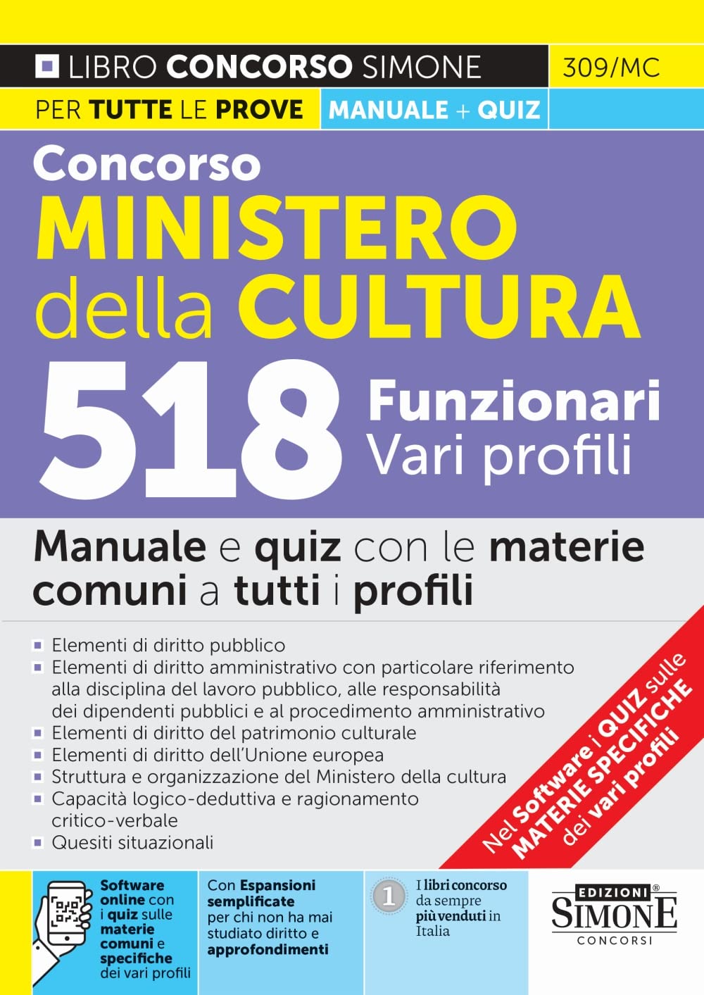 Concorso Ministero della Cultura 518 Funzionari vari profili - Manuale e Quiz con le materie comuni a tutti i profili (Il libro concorso) Business, Finance & Career