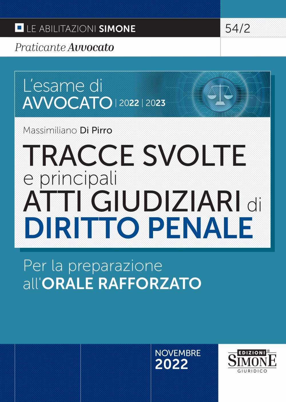 L'esame di Avvocato 2022/2023 Tracce svolte e principali Atti Giudiziari di Diritto Penale - Per la preparazione all'Orale Rafforzato book