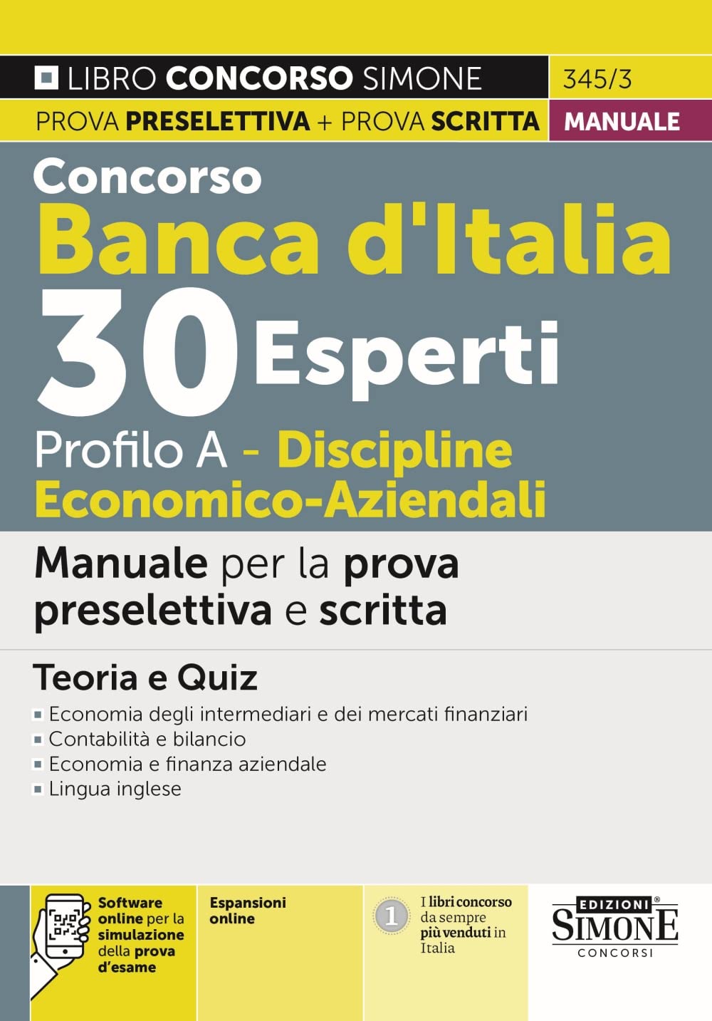 Concorso Banca d'Italia 30 Esperti Profilo A Discipline Economico-aziendali - Manuale per la prova preselettiva e scritta - Teoria e Quiz (Il libro concorso) Business, Finance & Career