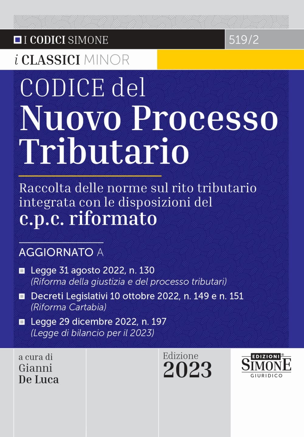 Codice del nuovo processo tributario. Raccolta delle norme sul rito tributario integrata con le disposizioni del c.p.c. rifomato (I Codici Simone) Law
