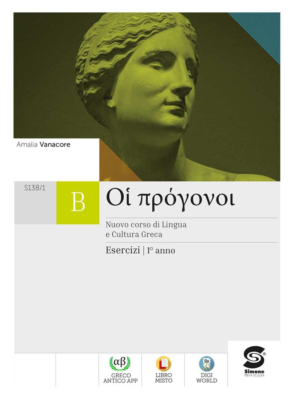 Oi progonoi. Corso di lingua e cultura greca. Esercizi. Per le Scuole superiori. Con e-book. Con espansione online (Vol. 1) book
