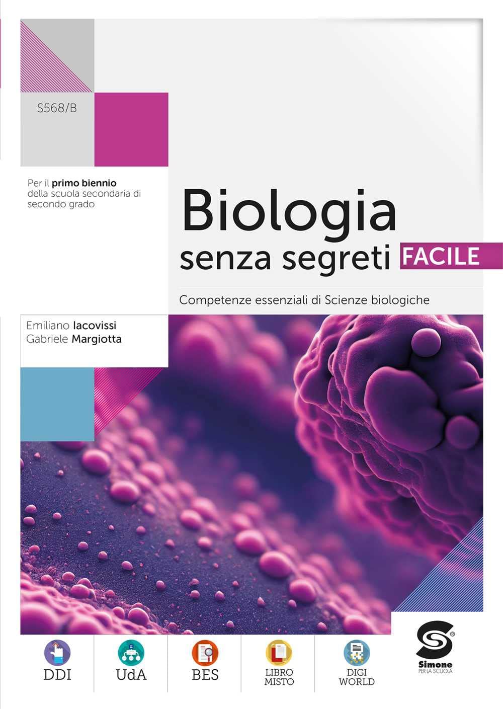 Biologia senza segreti facile. Competenze essenziali di biologia. Per le Scuole superiori. Con e-book. Con espansione online book