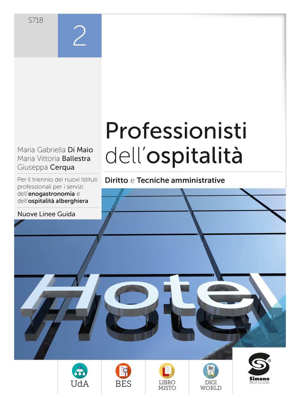 Professionisti dell'ospitalità. Diritto e tecniche amministrative della struttura ricettiva. Per gli Ist. professionali. Con e-book. Con espansione online (Vol. 2) book