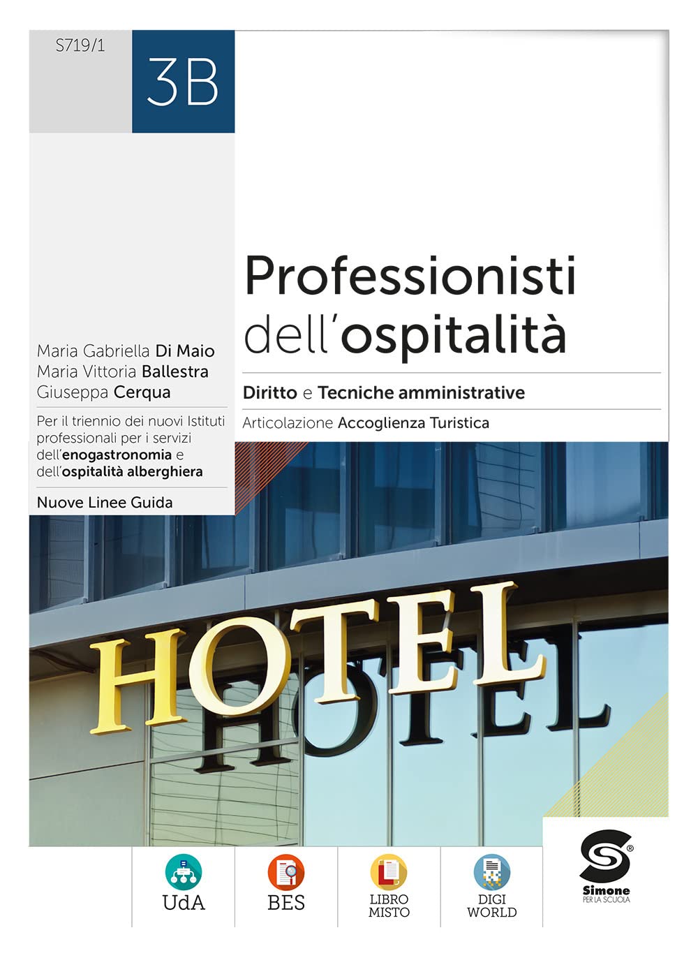 Professionisti dell'ospitalità. Diritto e tecniche amministrative. Per gli Ist. professionali. Con e-book. Con espansione online. Articolazione Accoglienza Turistica (Vol. 3B) book