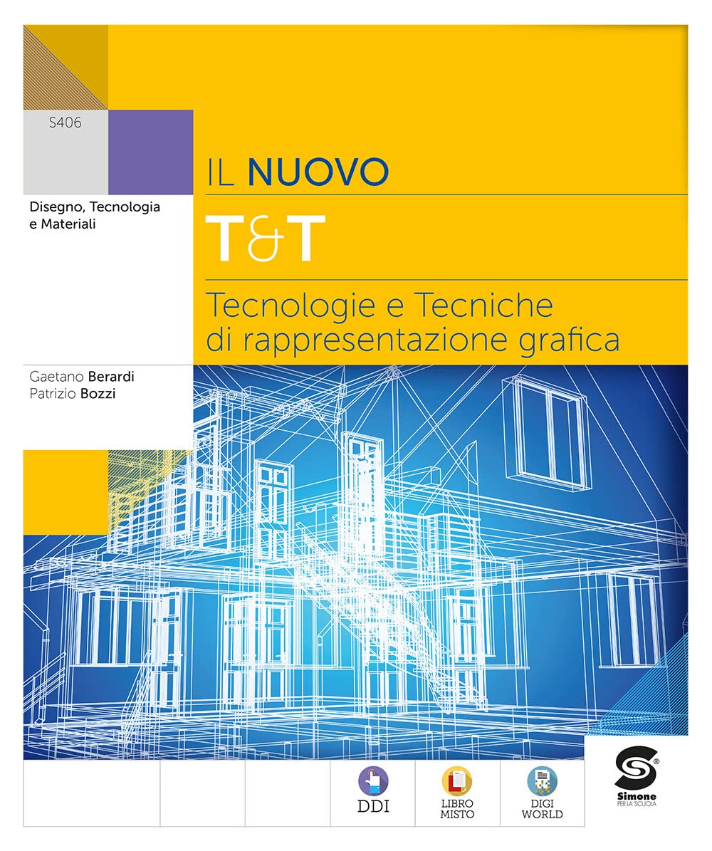 Il nuovo T&T. Tecnologie e tecniche di rappresentazione grafica. Per le Scuole superiori. Con e-book. Con espansione online book