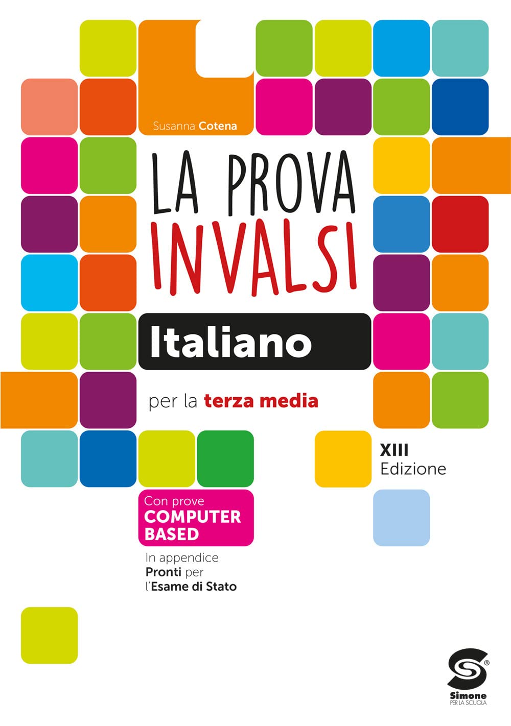 La prova INVALSI di italiano. Per la 3ª classe della Scuola media. Con e-book. Con espansione online Study Guides