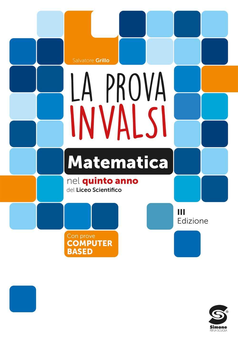 La prova INVALSI di matematica. Per la 5ª classe del Liceo scientifico. Con e-book. Con espansione online book