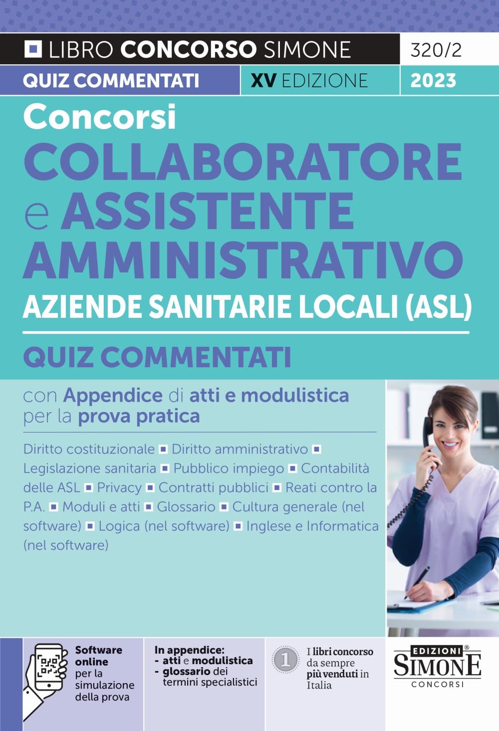 Concorsi Collaboratore e Assistente Amministrativo Aziende Sanitarie Locali (ASL) - Quiz commentati con Appendice di atti e modulistica per la prova pratica Business, Finance & Career