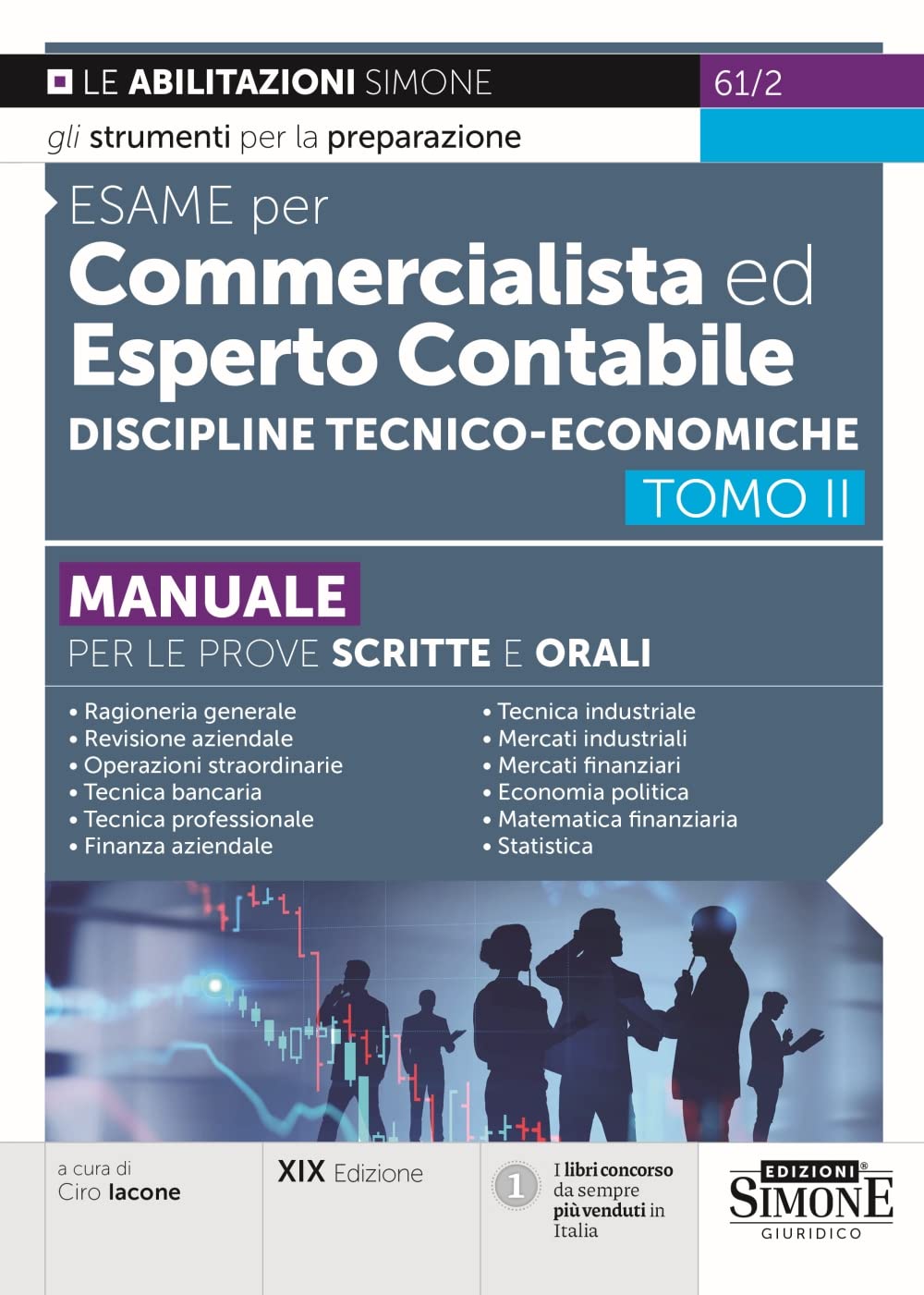 Esame per commercialista ed esperto contabile. Manuale per le prove scritte e orali. Discipline tecnico-economiche (Vol. 2) (Abilitazioni e professioni) Books