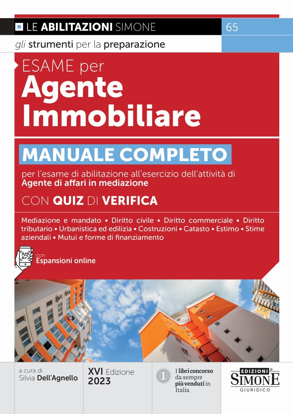 Esame per agente immobiliare. Manuale completo per l'esame di abilitazione all'esercizio dell'attività di Agente di affari in mediazione. Con quiz di verifica (Concorsi e abilitazioni) Law