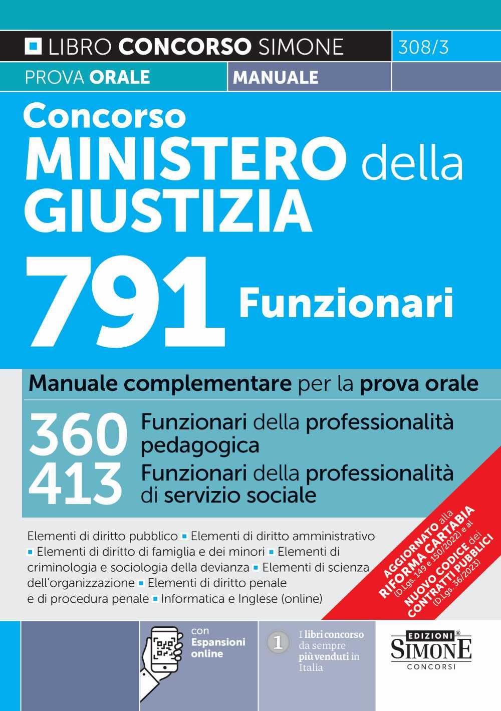 Concorso Ministero della Giustizia 791 Funzionari 413 Funzionari della professionalità di servizio sociale – 360 Funzionario della professionalità pedagogica - Manuale complementare per la prova orale book