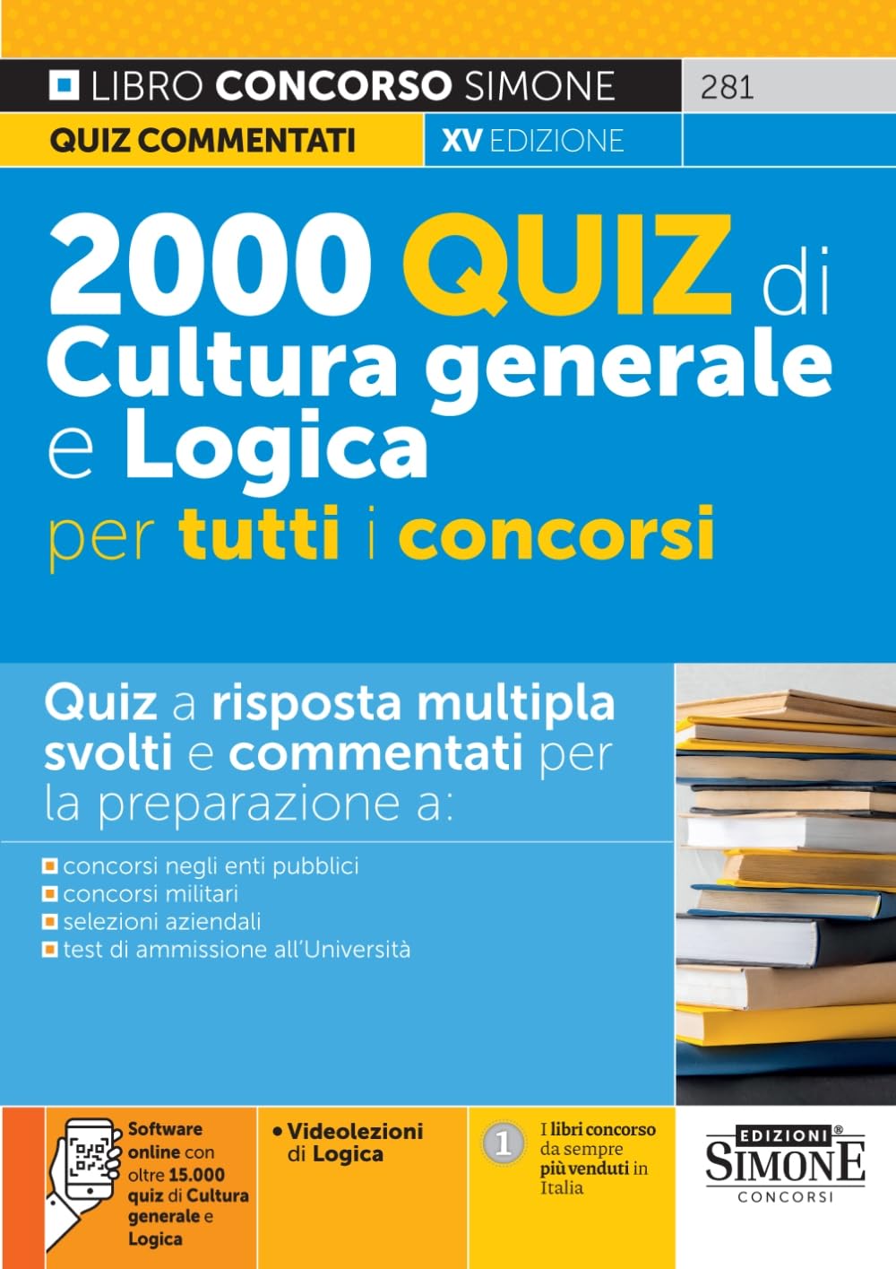 2000 quiz di cultura generale e logica per tutti i concorsi. Con software di simulazione. Con videolezioni di logica book