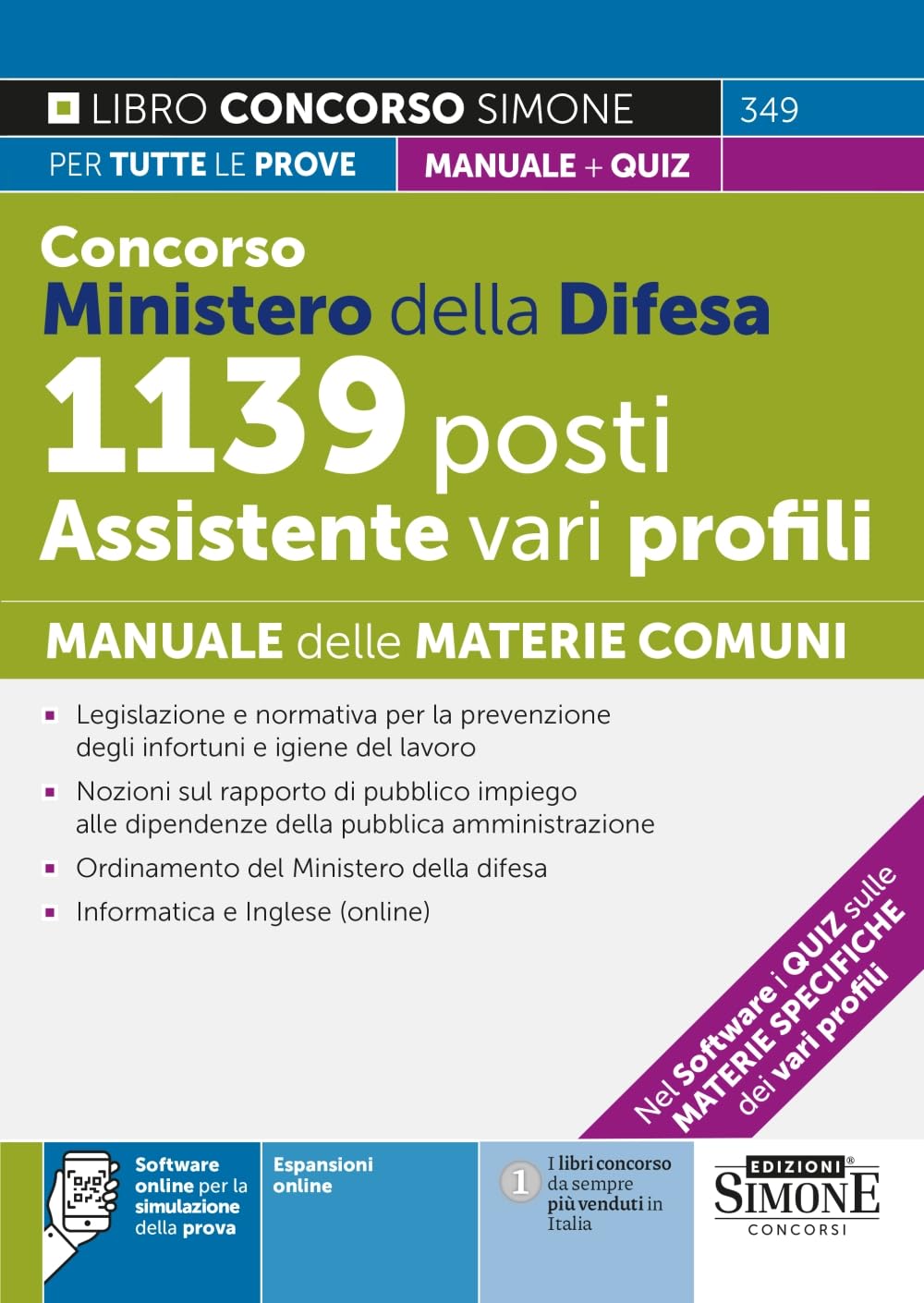 Concorso Ministero della Difesa 1139 posti Assistenti vari profili - Manuale delle materie comuni - Nel software sulle materie specifiche dei vari profili (Concorsi e abilitazioni) Business, Finance & Career