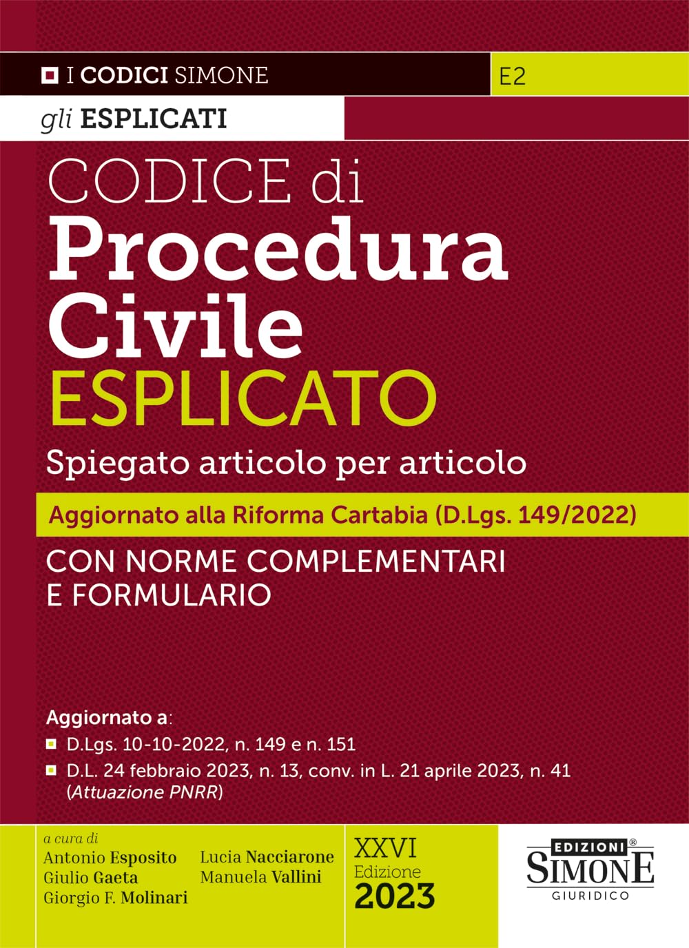 Codice di procedura civile esplicato. Spiegato articolo per articolo. Con norme complementari e formulario. Aggiornato alla Riforma Cartabia (D.Lgs. 149/2022) (I Codici Esplicati) Law