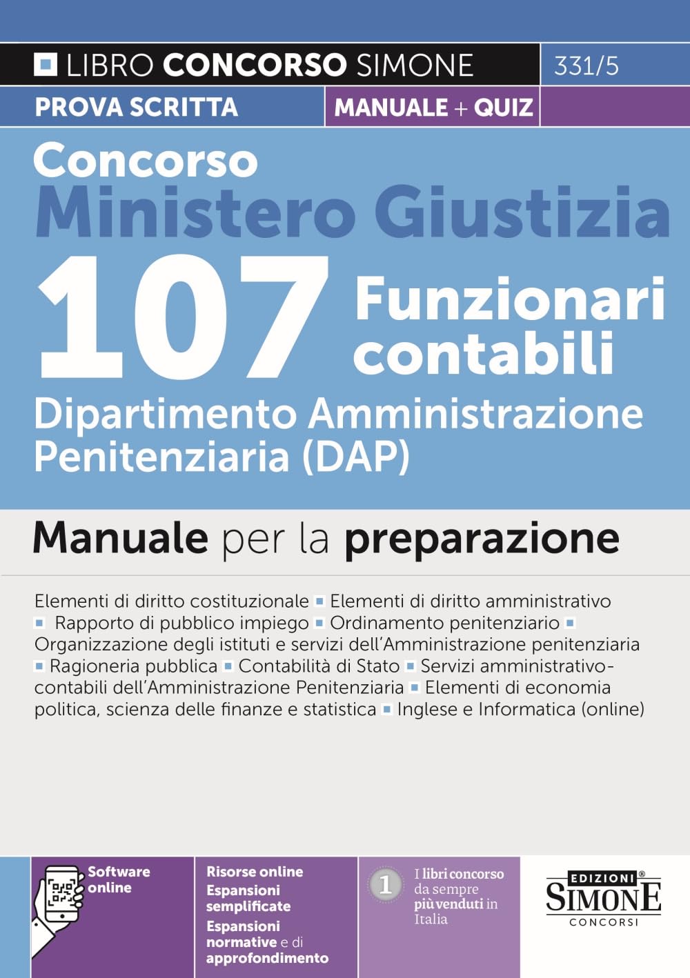 Concorso Ministero Giustizia 107 funzionari contabili. Dipartimento Amministrazione penitenziaria (DAP). Prova scritta. Manuale per la preparazione + ... online. Con software di simulazione Law
