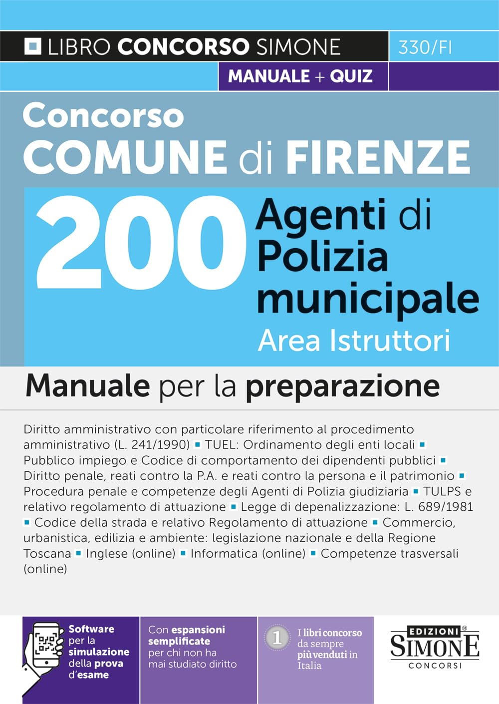 Concorso Comune Firenze. 200 Agenti di polizia municipale. Area istruttori. Manuale per la preparazione. Con aggiornamento online. Con software di simulazione book
