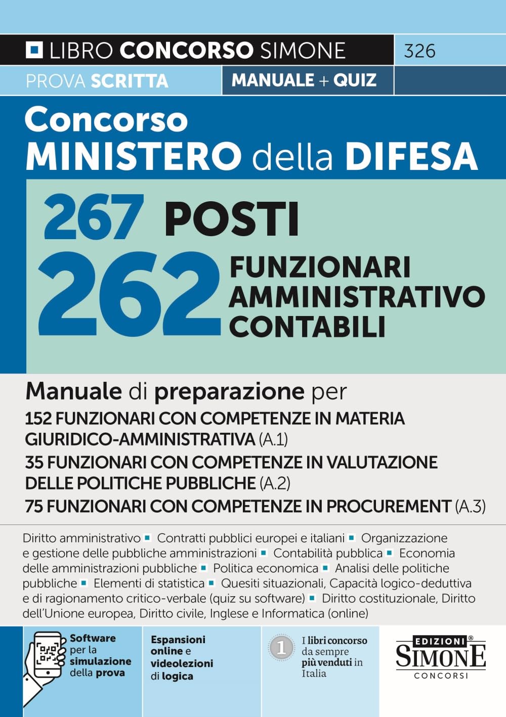Concorso Ministero della Difesa - 267 posti - 262 Funzionari amministrativo-contabili - Manuale di preparazione con software per la simulazione della prova Business, Finance & Career