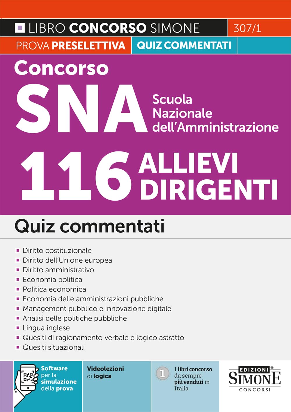 Concorso SNA Scuola Nazionale dell'Amministrazione 116 allievi dirigenti. Quiz commentati. Con software di simulazione. Con Video book