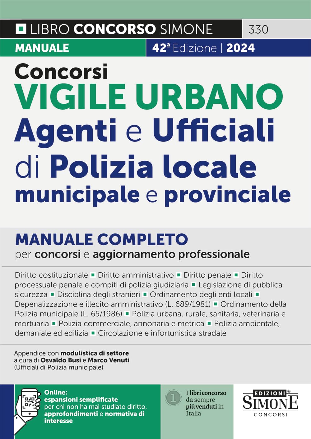 Concorsi vigile urbano. Agenti e ufficiali di polizia locale, municipale e provinciale. Manuale completo per concorsi e aggiornamento professionale. Con espansione online (Il libro concorso) Social Sciences