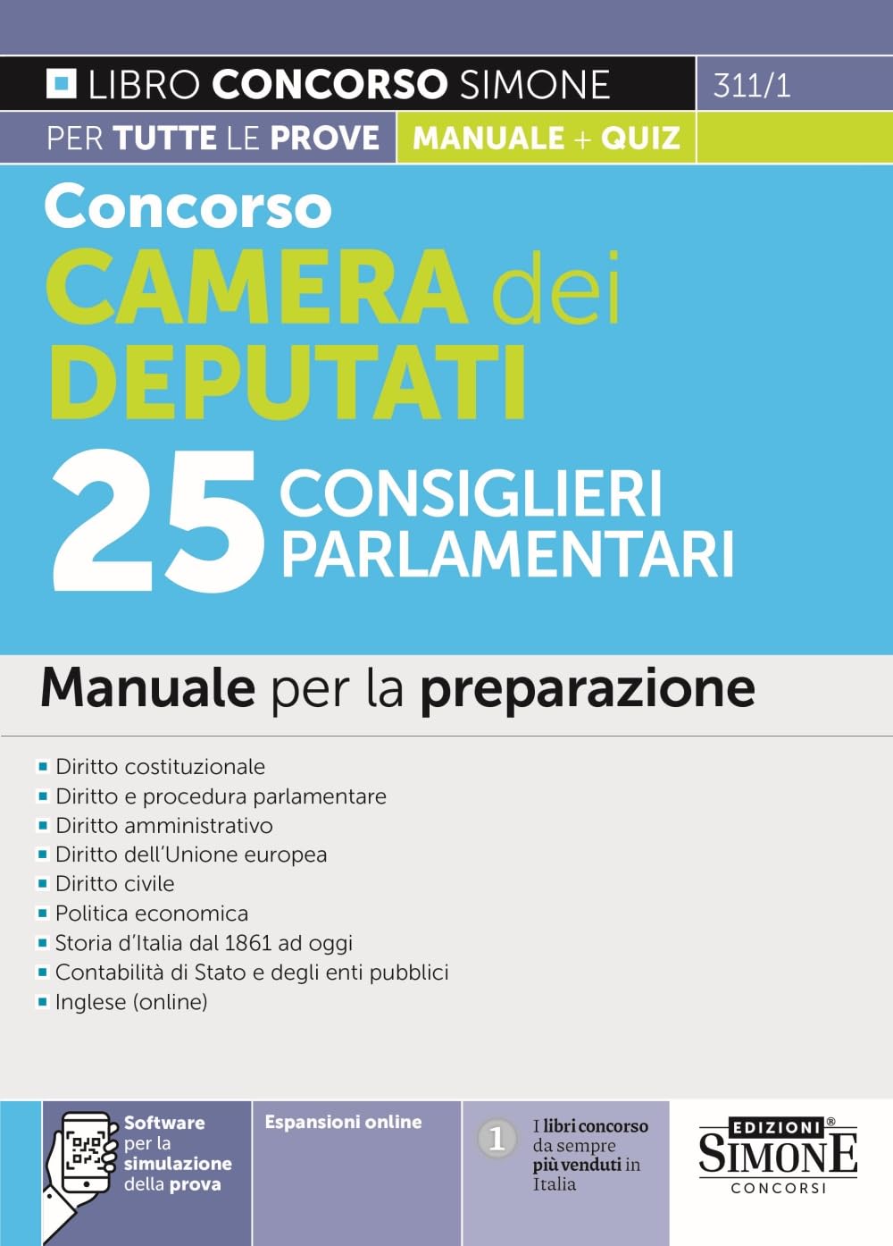 Concorso Camera dei Deputati 25 consiglieri parlamentari. Manuale per la preparazione. Con espansione online. Con software di simulazione book