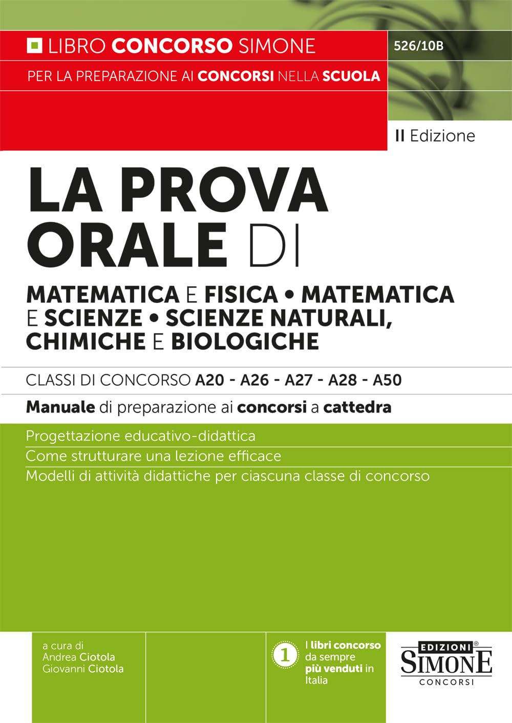 La Prova Orale di Matematica e Fisica - Matematica e Scienze - Scienze Naturali, Chimiche e Biologiche Classi di concorso A20-A26-A27-A28-A50 - Manuale di preparazione ai concorsi a cattedra book