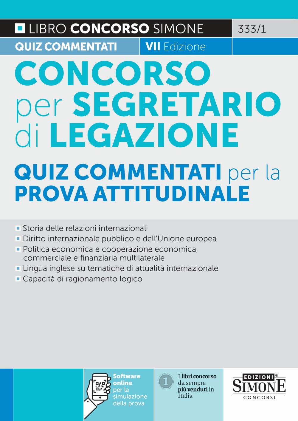 Il concorso per segretario di legazione. Quiz commentati per la prova attitudinale. Con software di simulazione book