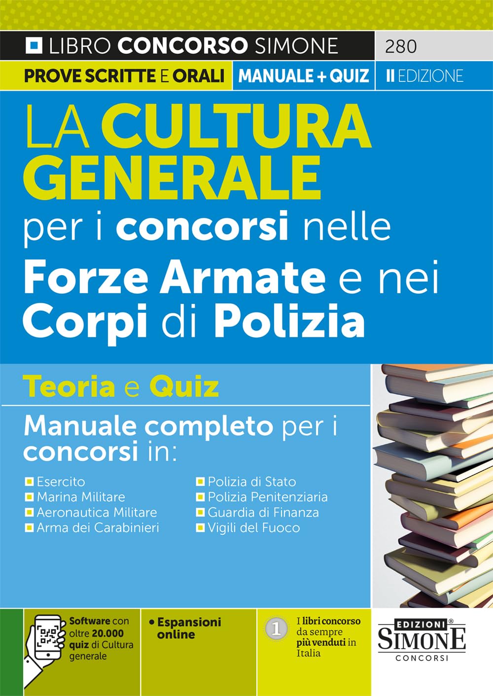 La Cultura Generale per i concorsi nelle Forze Armate e nei Corpi di Polizia - Manuale completo - Teoria e Quiz book
