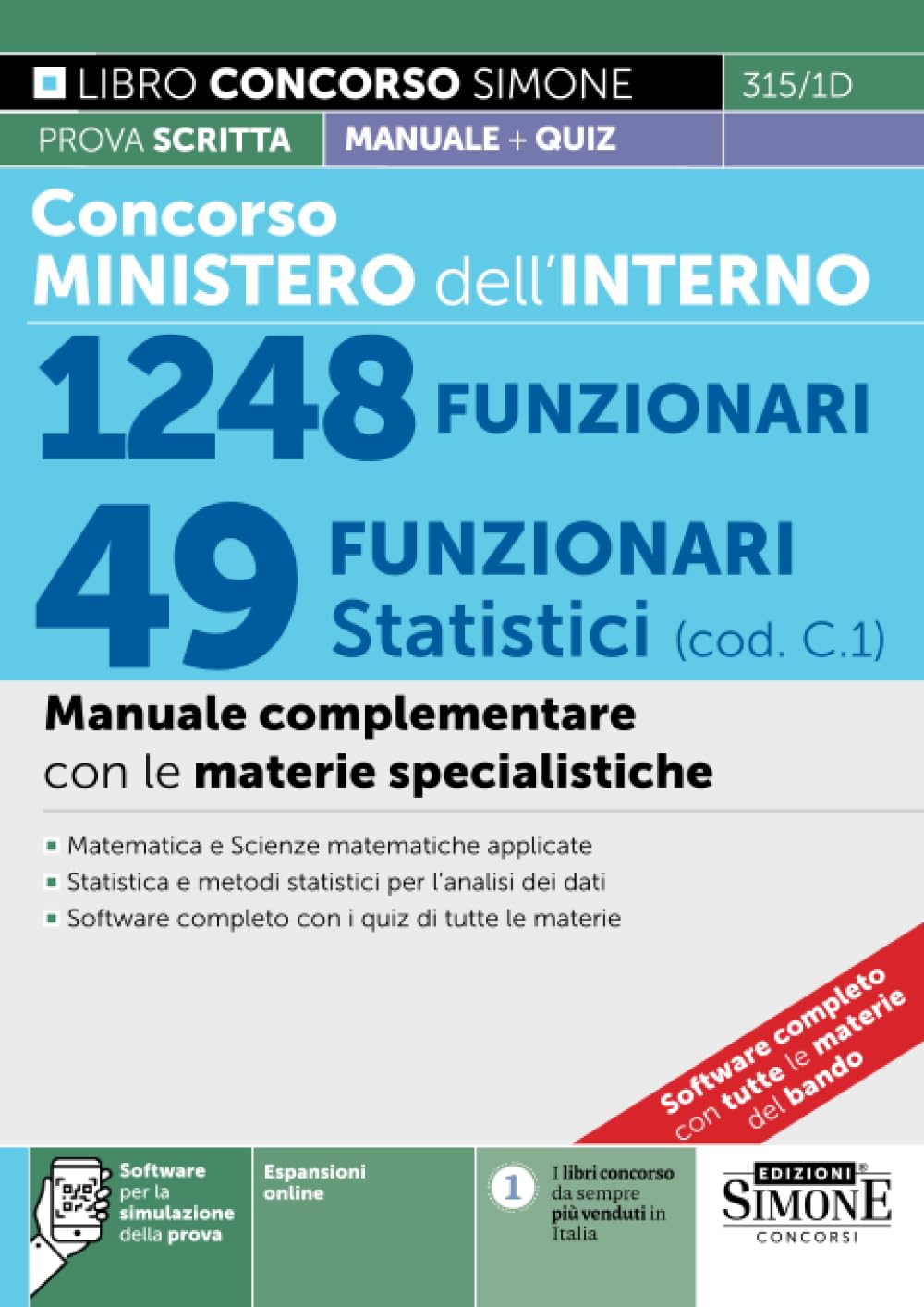 Concorso Ministero dell'Interno 1248 Funzionari - 49 Funzionari Statistici (cod. C1) - Manuale complementare con le materie specialistiche book