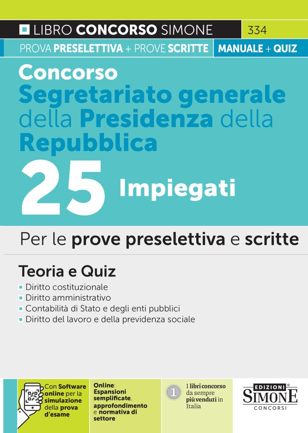 Concorso Segretariato Generale della Presidenza della Repubblica 25 Impiegati - Per le prove preselettiva e scritte - Teoria e quiz (Concorsi e abilitazioni) Business, Finance & Career