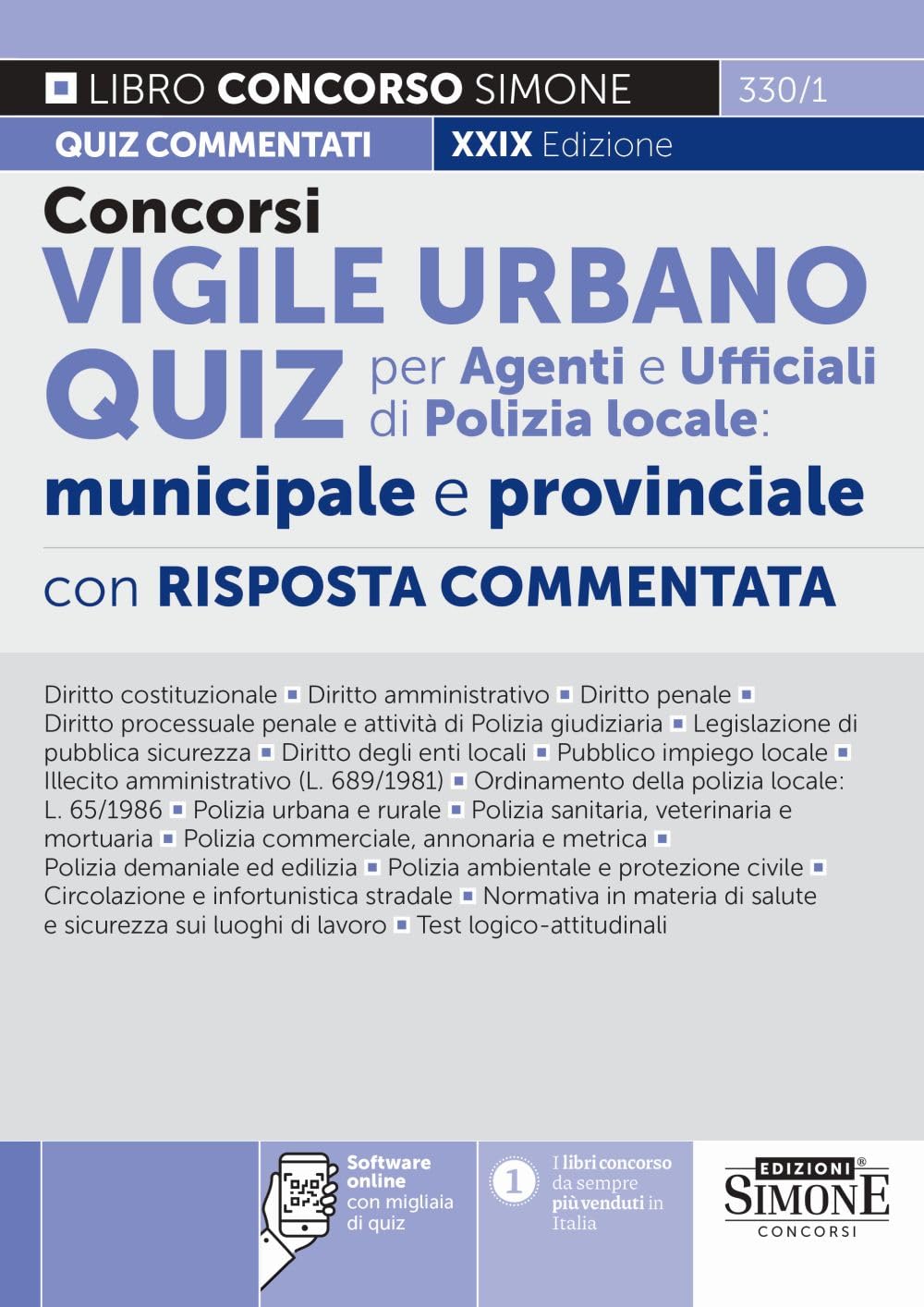 Concorsi vigile urbano. Quiz per agenti e ufficiali di polizia locale: municipale e provinciale. Con risposta commentata. Con software di simulazione book