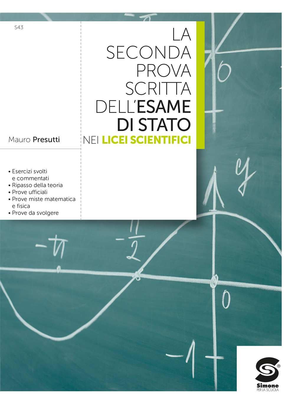La seconda prova scritta dell'esame di stato nei licei scientifici. Per le Scuole superiori. Con e-book. Con espansione online book