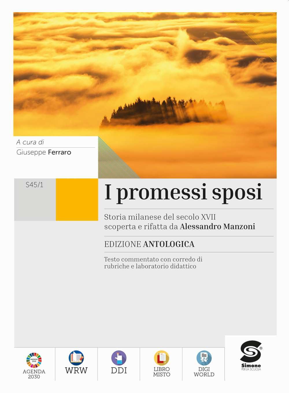 I Promessi sposi. Storia milanese del XVII secolo. Per le Scuole superiori. Con e-book. Con espansione online book