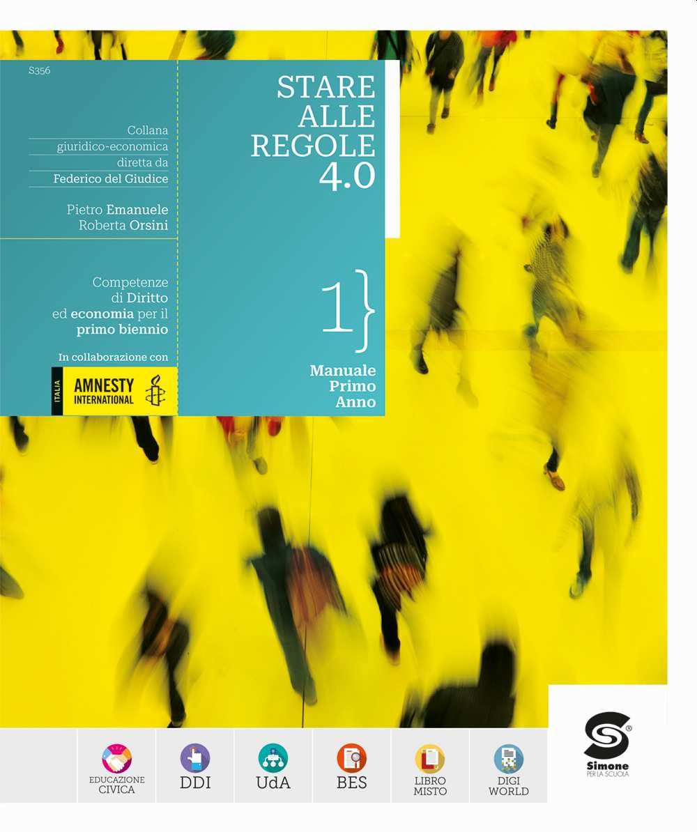 Stare alle regole 4.0. Con Laboratorio, Educazione digitale. Per le Scuole superiori. Con e-book. Con espansione online (Vol. 1) book