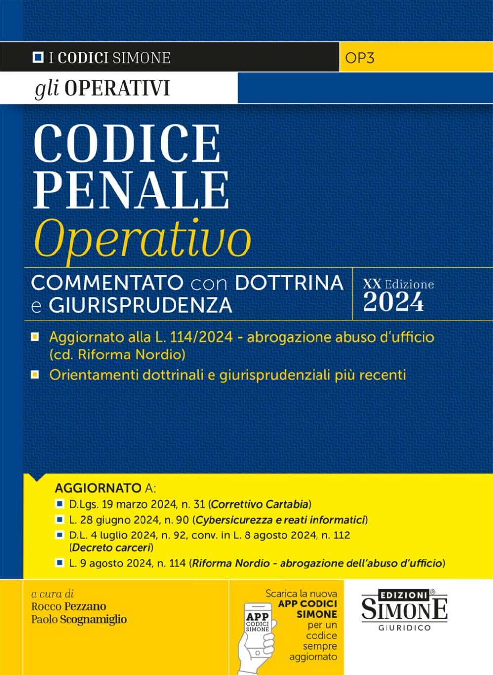 Codice penale operativo. Commentato con dottrina e giurisprudenza. Aggiornato alla L. 114/2024 - abrogazione abuso d'ufficio (cd. Riforma Nordio) - ... giurisprudenziali più ... (Codici operativi) Law