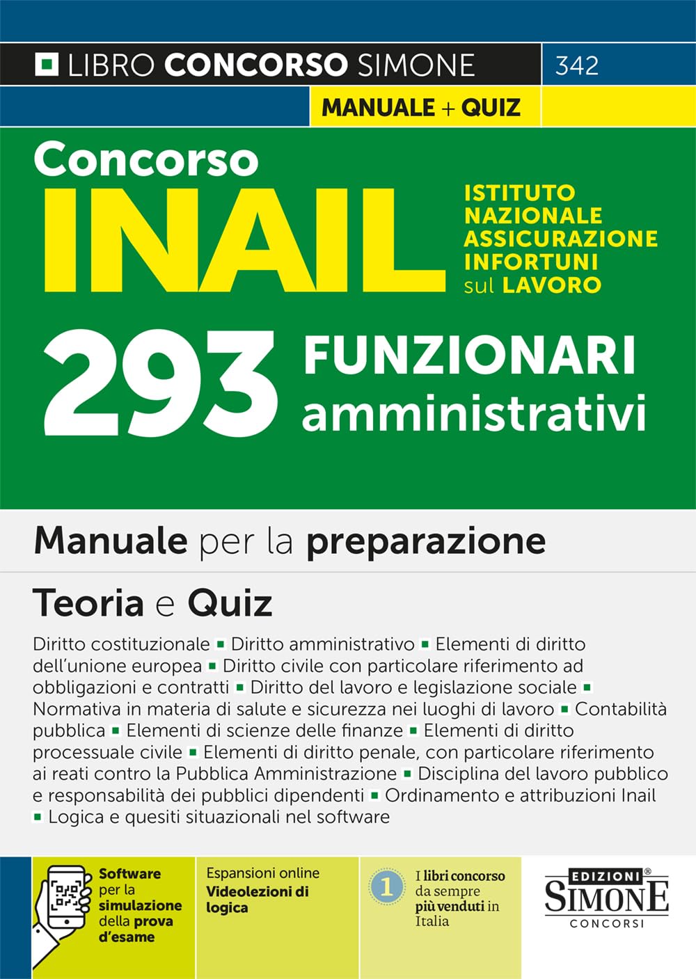 Concorso INAIL Istituto Nazionale Assicurazione Infortuni sul Lavoro. 293 funzionari amministrativi. Manuale per la preparazione. Teoria e quiz. Con ... software di simulazione (Il libro concorso) Business, Finance & Career