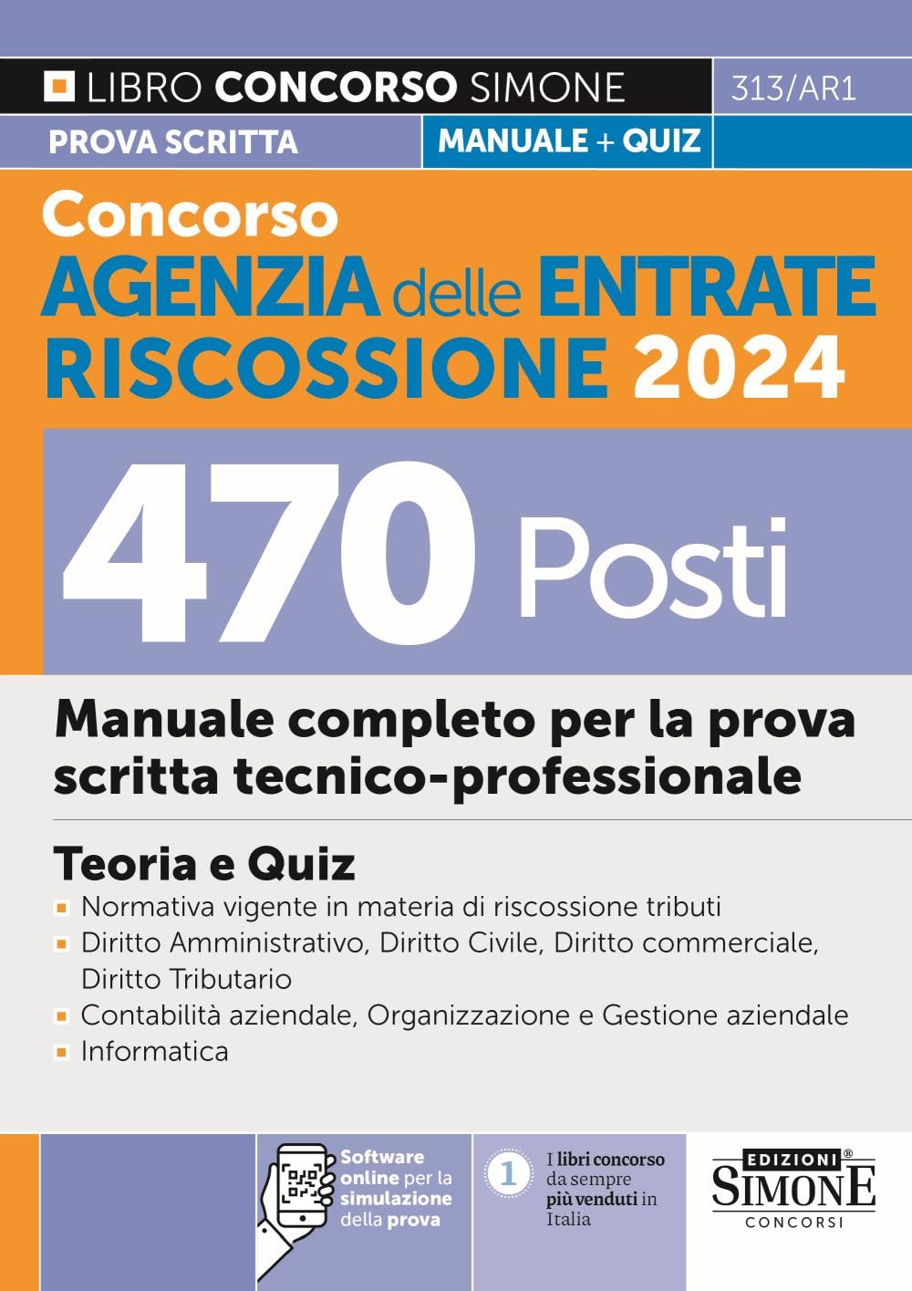 Concorso Agenzia delle Entrate Riscossione 2024. 470 posti. Manuale completo per la prova scritta tecnico-professionale. Con espansione online. Con software di simulazione (Il libro concorso) Business & Technology