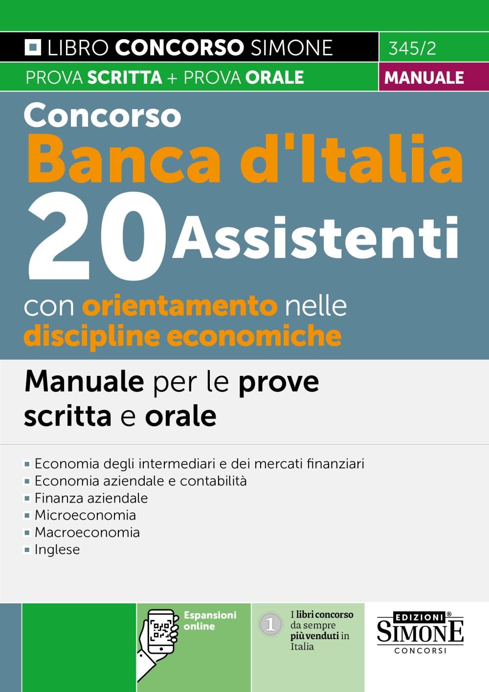 Concorso Banca d'Italia. 20 assistenti con orientamento nelle discipline economiche. Manuale per le prove scritte e orale - Espansioni online. Manuale ... prove scritte e orale. Con espansione online book