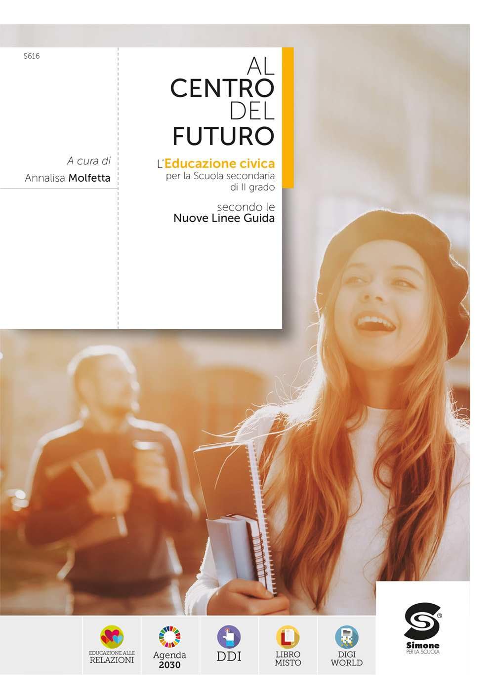 Al centro del futuro. Educazione civica. Per le Scuole superiori. Con e-book. Con espansione online book